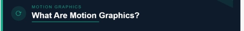 What Are Motion Graphics?